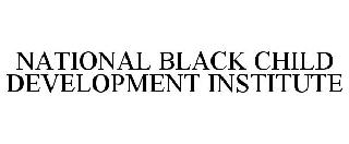 NATIONAL BLACK CHILD DEVELOPMENT INSTITUTE