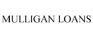 MULLIGAN LOANS