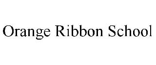 ORANGE RIBBON SCHOOL