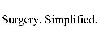 SURGERY. SIMPLIFIED.