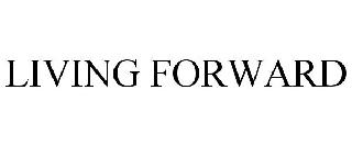 LIVING FORWARD