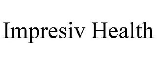 IMPRESIV HEALTH