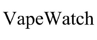 VAPEWATCH