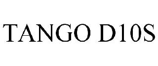 TANGO D10S