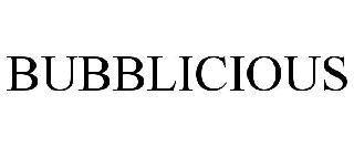 BUBBLICIOUS