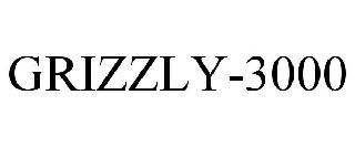 GRIZZLY-3000