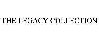 THE LEGACY COLLECTION