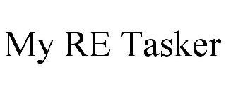 MY RE TASKER