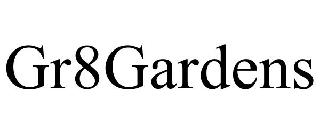 GR8GARDENS