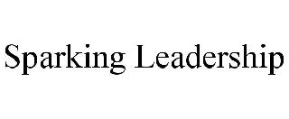 SPARKING LEADERSHIP