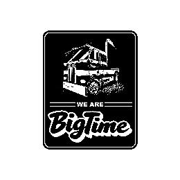 BIGTIME WE ARE BIGTIME