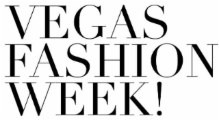VEGAS FASHION WEEK!