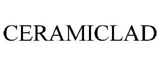 CERAMICLAD