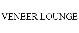 VENEER LOUNGE