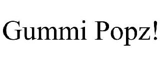 GUMMI POPZ!