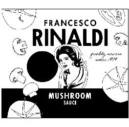 FRANCESCO RINALDI QUALITY SAUCES SINCE 1979 MUSHROOM SAUCE