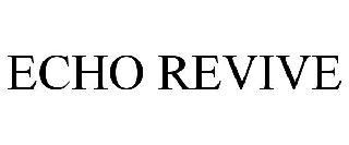 ECHO REVIVE