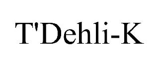 T'DEHLI-K