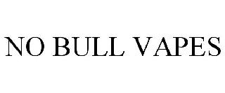 NO BULL VAPES