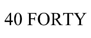 40 FORTY