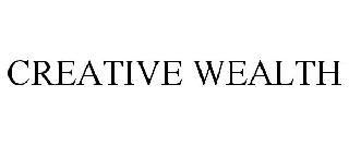 CREATIVE WEALTH