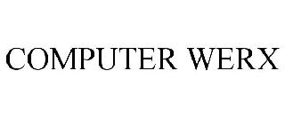 COMPUTER WERX