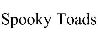 SPOOKY TOADS
