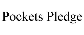 POCKETS PLEDGE