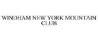 WINDHAM NEW YORK MOUNTAIN CLUB