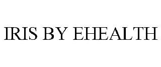 IRIS BY EHEALTH