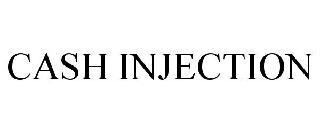 CASH INJECTION