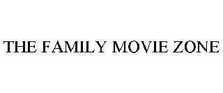 THE FAMILY MOVIE ZONE