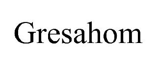 GRESAHOM
