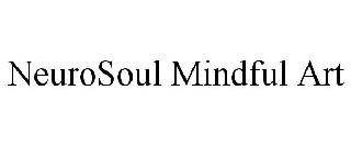NEUROSOUL MINDFUL ART