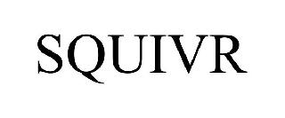 SQUIVR
