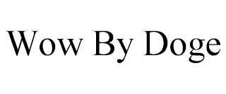 WOW BY DOGE