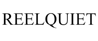 REELQUIET