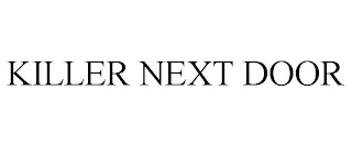 KILLER NEXT DOOR