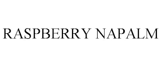 RASPBERRY NAPALM