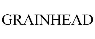 GRAINHEAD