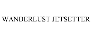 WANDERLUST JETSETTER