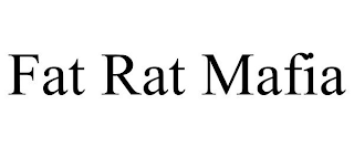 FAT RAT MAFIA