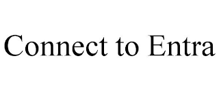 CONNECT TO ENTRA