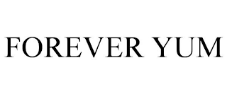 FOREVER YUM