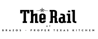 THE RAIL AT BRAZOS - PROPER TEXAS KITCHEN