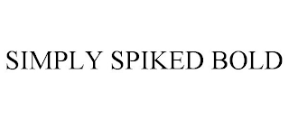SIMPLY SPIKED BOLD
