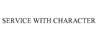 SERVICE WITH CHARACTER