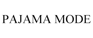 PAJAMA MODE