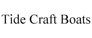 TIDE CRAFT BOATS