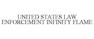 UNITED STATES LAW ENFORCEMENT INFINITY FLAME